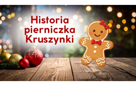Historia pierniczka Kruszynki